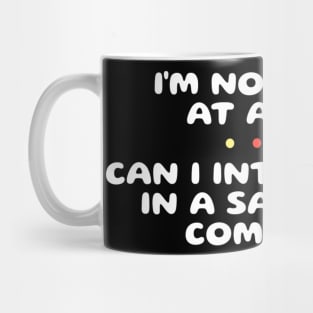 I’m not Great at Advice, Can I interest you in a sarcastic comment Mug